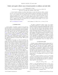 PHYSICAL REVIEW E 77, 036402 共2008兲  Positive and negative effective mass of classical particles in oscillatory and static fields I. Y. Dodin and N. J. Fisch Department of Astrophysical Sciences, Princeton University