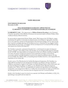 NEWS RELEASE FOR IMMEDIATE RELEASE December 8, 2010 WILLIAM RODERICK HAMILTON APPOINTED TO CLAREMONT UNIVERSITY CONSORTIUM BOARD OF OVERSEERS CLAREMONT, Calif. – The appointment of William Roderick Hamilton to the Clar