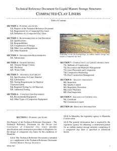 Technical Reference Document for Liquid Manure Storage Structures  COMPACTED CLAY LINERS Table of Contents SECTION 1 - PURPOSE AND SCOPE 1.1. Purpose of the Technical Reference Document
