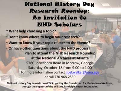 National History Day Research Roundup: An Invitation to NHD Scholars • Want help choosing a topic? • Don’t know where to begin your research?