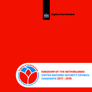 Your Partner The Kingdom of the Netherlands has a strong tradition of engaging in cooperation, dialogue and partnership with other countries to work towards a better common future. We comprise four small countries in Eu
