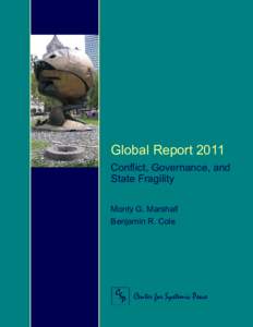Global Report 2011 Conflict, Governance, and State Fragility Monty G. Marshall Benjamin R. Cole