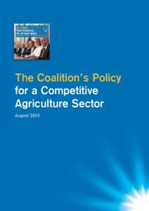 1  The Coalition’s Policy for a Competitive Agriculture Sector August 2013