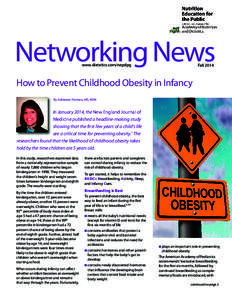 Networking News www.dietetics.com/nepdpg FallHow to Prevent Childhood Obesity in Infancy