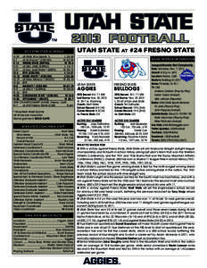2013 FOOTBALL 2013 UTAH STATE SCHEDULE A 29 	 at Utah (Fox Sports 1) L[removed]S 7		 at Air Force * (CBS SN)			 W[removed]S 14		 WEBER STATE (ESPN3)