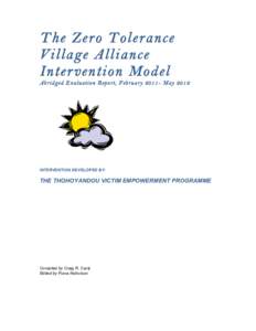    The Zero Tolerance Village Alliance Intervention Model Abridged Evaluation Report, FebruaryMay 2012