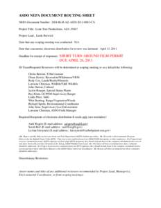 ASDO NEPA DOCUMENT ROUTING SHEET NEPA Document Number: DOI-BLM-AZ-A020[removed]CX Project Title: Lone Tree Productions, AZA[removed]Project Lead: Linda Barwick Date that any scoping meeting was conducted: N/A Date that c