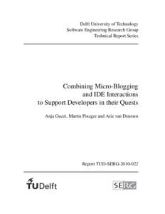 Delft University of Technology Software Engineering Research Group Technical Report Series Combining Micro-Blogging and IDE Interactions