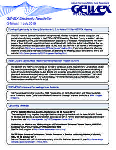 GEWEX Electronic Newsletter G-News | 1 July 2010 Funding Opportunity for Young Scientists in U.S. to Attend 2nd Pan-GEWEX Meeting The U.S. National Science Foundation has sponsored a limited number of awards to support t