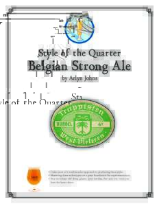 Style of the Quarter  Belgian Strong Ale by Arlyn Johns  » I take more of a traditionalist approach to producing these styles.