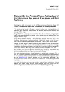 MEMO[removed]Brussels, 24 June 2011 Statement by Vice President Viviane Reding ahead of the International Day against Drug Abuse and Illicit Trafficking