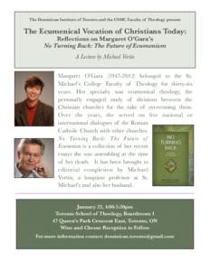 The Dominican Institute of Toronto and the USMC Faculty of Theology present  ! The Ecumenical Vocation of Christians Today: Reflections on Margaret O’Gara’s