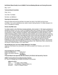 Soft  Winter  Wheat  Quality  Council  (SWQC)  Technical  Meeting  Minutes  and  Closing  Discussion   May  1,  2017   Technical  Board  Committee   Chair:  Yan  Li   Vice  Chair:  Tom  Baker   S