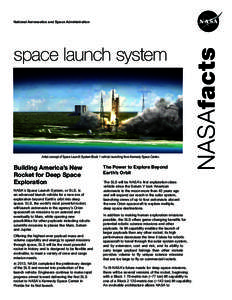 space launch system  Artist concept of Space Launch System Block 1 vehicle launching from Kennedy Space Center. Building America’s New Rocket for Deep Space