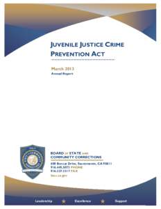 JUVENILE JUSTICE CRIME PREVENTION ACT March 2013 Annual Report  BOARD OF STATE AND