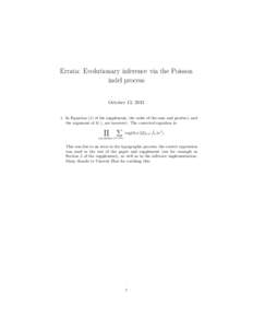 Errata: Evolutionary inference via the Poisson indel process October 13, [removed]In Equation (1) of the supplement, the order of the sum and product, and the argument of b(·), are incorrect. The corrected equation is: Y