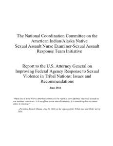 The National Coordination Committee on the American Indian/Alaska Native Sexual Assault Nurse Examiner-Sexual Assault Response Team Initiative