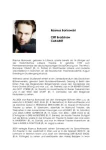 Rasmus Borkowski Cliff Bradshaw CABARET Rasmus Borkowski, geboren in Lübeck, spielte bereits als 14-Jähriger auf der