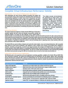 Solution Datasheet Complete Virtual Infrastructure Performance Visibility Standardize Your Virtual Infrastructure Operations With virtualization and cloud services adoption increasing, the network and server operations t