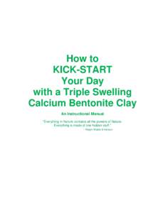 How to KICK-START Your Day with a Triple Swelling Calcium Bentonite Clay An Instructional Manual