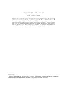 COUNTING LATTICE VECTORS DENIS XAVIER CHARLES Abstract. We consider the problem of counting the number of lattice vectors of a given length and prove several results regarding its computational complexity. We show that t