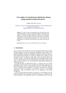 User studies of a sketch-based collaborative distant design solution in industrial context Stéphane Safin, Pierre Leclercq LUCID-ULg : Lab for User Cognition and Innovative Design, Faculty of Applied Sciences, Universit