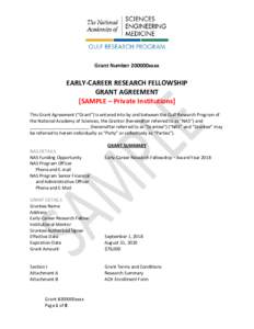 Grant Number 200000xxxx  EARLY-CAREER RESEARCH FELLOWSHIP GRANT AGREEMENT [SAMPLE – Private Institutions] This Grant Agreement (“Grant”) is entered into by and between the Gulf Research Program of