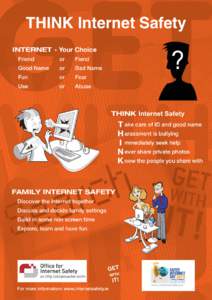 THINK Internet Safety INTERNET - Your Choice Friend or	Fiend