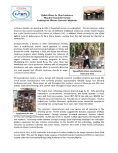 Global Alliance for Clean Cookstoves May 2012 Newsletter Feature: Enabling Cost-Effective Consumer Adaptation In Ghana, families can spend up to 50% of household income on cooking fuel. This not only puts undue strain on