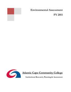 Environmental Assessment FY 2011 Atlantic Cape Community College Institutional Research, Planning & Assessment
