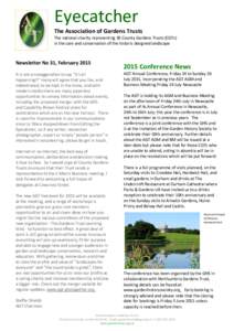 Eyecatcher The Association of Gardens Trusts The national charity representing 36 County Gardens Trusts (CGTs) in the care and conservation of the historic designed landscape  Newsletter No 31, February 2015