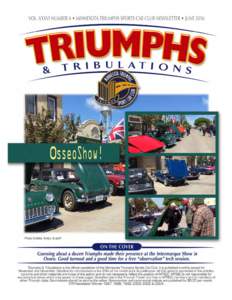 Triumphs & Tribulations, June, 2016, Page 1  PREZ RELEASE Canada. Thank you to Orrin McGill who has volunteered to step in and run the meeting.