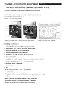 TRAINING in PRESERVATION MICROFILMING  Chart One Loading a microfilm camera—general steps The following general steps will apply to loading many types of microfilm cameras.