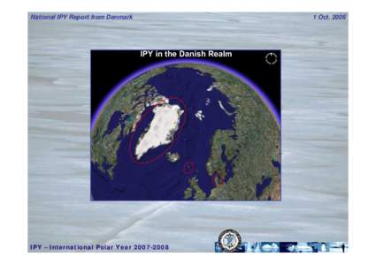National IPY Report from Denmark  1 Oct[removed]IPY in the Danish Realm