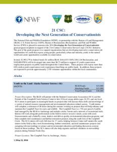 21 CSC: Developing the Next Generation of Conservationists The National Fish and Wildlife Foundation (NFWF), in partnership with the Bureau of Land Management (BLM), U.S. Forest Service (USFS), Bureau of Reclamation (Rec