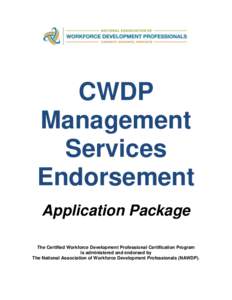 CWDP Management Services Endorsement Application Package The Certified Workforce Development Professional Certification Program