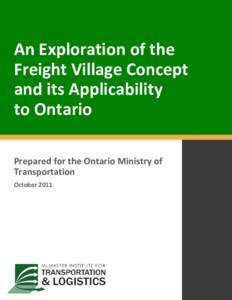 An Exploration of the Freight Village Concept and its Applicability to Ontario Prepared for the Ontario Ministry of Transportation