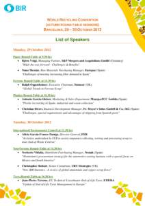 WORLD RECYCLING CONVENTION (AUTUMN ROUND-TABLE SESSIONS) BARCELONA, 29 – 30 OCTOBER 2012 List of Speakers Monday, 29 October 2012