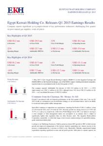 EGYPT KUWAIT HOLDING COMPANY EARNINGS RELEASE Q1 2015 Egypt Kuwait Holding Co. Releases Q1 2015 Earnings Results Company reports significant q-o-q improvement of key performance indicators; challenging first quarter on p
