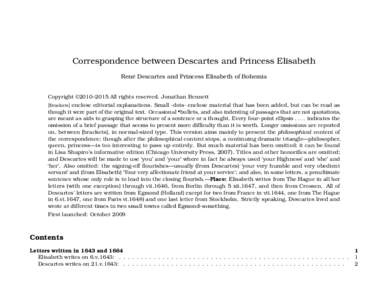 Correspondence between Descartes and Princess Elisabeth René Descartes and Princess Elisabeth of Bohemia Copyright ©2010–2015 All rights reserved. Jonathan Bennett [Brackets] enclose editorial explanations. Small ·d