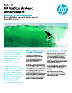Solution brief  HP NonStop strategic announcement Opening up a new world of possibilities Bringing 100% fault-tolerant HP NonStop solutions