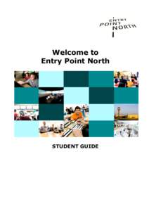 Welcome to Entry Point North STUDENT GUIDE  Version[removed]