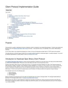 Client Protocol Implementation Guide Release DatePurpose Introduction to Hazelcast Open Binary Client Protocol Client Lifecycle