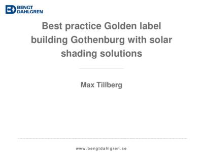 Best practice Golden label building Gothenburg with solar shading solutions Max Tillberg  www.bengtdahlgren.se