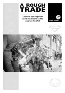 A ROUGH  TRADE The Role of Companies and Governments in the Angolan Conflict