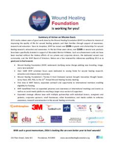 is working for you! Summary of Action on Mission Goals 2015 marks sixteen years of good work done by the Wound Healing Foundation (WHF) to achieve its mission of improving the quality of life for wound healing patients a