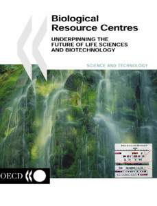BIOLOGICAL RESOURCE CENTRES  UNDERPINNING THE FUTURE OF LIFE SCIENCES AND BIOTECHNOLOGY  ORGANISATION FOR ECONOMIC CO-OPERATION AND DEVELOPMENT