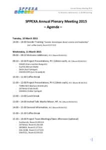 Annual Plenary Meeting 2015 TU München, Boltzmannstr. 3, 85748 Garching SPPEXA Annual Plenary Meeting 2015 – Agenda – Tuesday, 10 March 2015