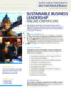 SUSTAINABLE BUSINESS LEADERSHIP ONLINE CERTIFICATE Advance your knowledge of sustainable business with the Sustainable Business Leadership certificate offered through the