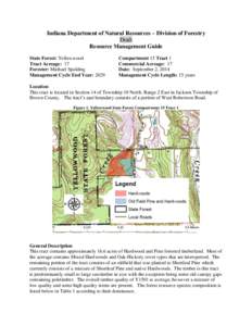 Indiana Department of Natural Resources – Division of Forestry Draft Resource Management Guide State Forest: Yellowwood Tract Acreage: 17 Forester: Michael Spalding